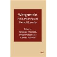 Wittgenstein: Mind, Meaning and Metaphilosophy by Frascolla, Pasquale; Marconi, Diego; Voltolini, Alberto, 9780230219410