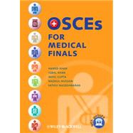 OSCEs for Medical Finals by Khan, Hamed; Khan, Iqbal; Gupta, Akhil; Hussain, Nazmul; Nageshwaran, Sathiji, 9780470659410