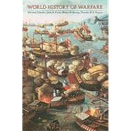 World History of Warfare by Archer, Christon I.; Ferris, John Robert; Herwig, Holger H.; Travers, Timothy H. E., 9780803219410