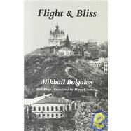 Flight & Bliss Plays by Bulgakov, Mikhail Afanasevich, 9780811209410
