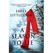 A Season to Lie by Littlejohn, Emily, 9781250089410