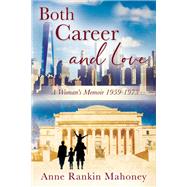 Both Career and Love by Anne Rankin Mahoney, 9781977229410