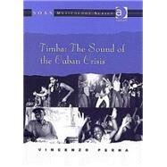 Timba: The Sound of the Cuban Crisis by Perna,Vincenzo, 9780754639411
