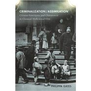 Criminalization/Assimilation by Gates, Philippa, 9780813589411