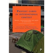 Protest Camps in International Context by Brown, Gavin; Feigenbaum, Anna; Frenzel, Fabian; Mccurdy, Patrick, 9781447329411