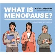 What Is Menopause? by Kate E. Reynolds, 9781787759411