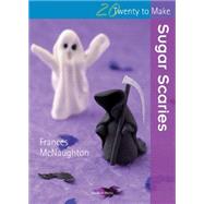Sugar Scaries by Mcnaughton, Frances, 9781844489411