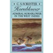 Admiral Hornblower in the West Indies by Forester, C. S., 9780316289412