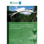 Understanding and Designing Structures without a Computer by Leonidas Stavridis; Konstantinos Georgiadis, 9781836629412