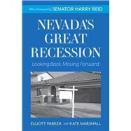 Nevada's Great Recession by Parker, Elliott; Marshall, Kate (CON); Reid, Harry, 9781943859412