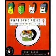 What Type Am I? : Discover Who You Really Are by Baron, Renee, 9780140269413