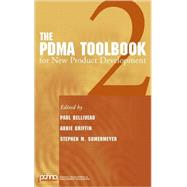 The PDMA ToolBook 2 for New Product Development by Belliveau, Paul; Griffin, Abbie; Somermeyer, Stephen, 9780471479413