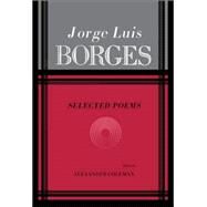 Selected Poems by Borges, Jorge Luis; Coleman, Alexander, 9780670849413