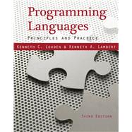 Programming Languages Principles and Practices by Louden, Kenneth; Lambert, Kenneth, 9781111529413