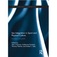 Sex Integration in Sport and Physical Culture by Channon, Alex; Dashper, Katherine; Fletcher, Thomas; Lake, Robert J., 9780367139414