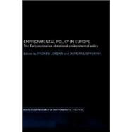 Environmental Policy in Europe: The Europeanization of National Environmental Policy by Jordan,Andrew J., 9780415339414