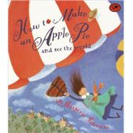 How to Make an Apple Pie and See the World by Priceman, Marjorie, 9780613029414