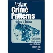 Analyzing Crime Patterns : Frontiers of Practice by Victor Goldsmith, 9780761919414