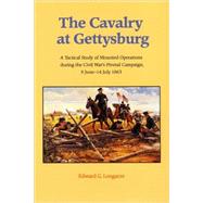 The Cavalry at Gettysburg by Longacre, Edward G., 9780803279414