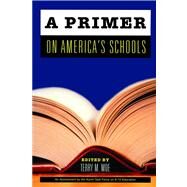 A Primer on America's Schools by Moe, Terry M., 9780817999414