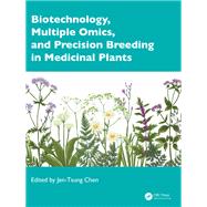 Biotechnology, Multiple Omics, and Precision Breeding in Medicinal Plants by Jen-Tsung Chen, 9781040309414