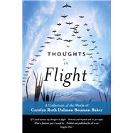 Thoughts In Flight by Baker, Carolyn Ruth Dalman Bouman, 9781098379414