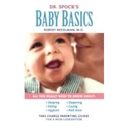 Dr. Spock's Baby Basics Take Charge Parenting Guides by Needlman, Robert, 9781439169414