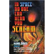 In Space No One Can Hear You Scream by Davis, Hank, 9781451639414