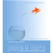 Out of My Mind by Draper, Sharon M.; Johnson, Sisi Aisha, 9781508229414