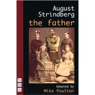 The Father by Strindberg, August; Poulton, Mike (ADP), 9781854599414
