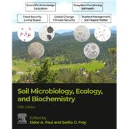 Soil Microbiology, Ecology and Biochemistry by Eldor, Paul; Serita, Frey, 9780128229415
