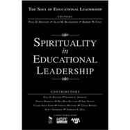 Spirituality in Educational Leadership by Paul D. Houston, 9781412949415