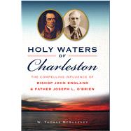 Holy Waters of Charleston by McQueeney, W. Thomas, 9781626199415