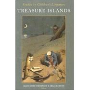 Treasure Islands Studies in Children's Literature by Thompson, Mary Shine; Keenan, Celia, 9781851829415