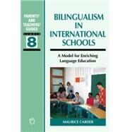Bilingualism in International Schools A Model for Enriching Language Education by Carder, Maurice, 9781853599415