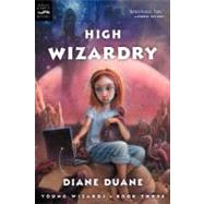 High Wizardry by Duane, Diane, 9780152049416