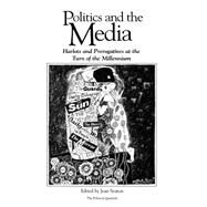 Politics and the Media Harlots and Prerogatives at the Turn of the Millennium by Seaton, Jean, 9780631209416