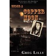 Under a Copper Moon by Lilly, Greg, 9780979969416