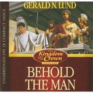 Behold the Man by Lund, Gerald N., 9781590389416