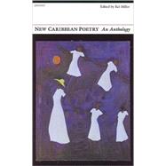 New Caribbean Poetry An Anthology by Miller, Kei, 9781857549416