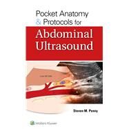 Pocket Anatomy & Protocols for Abdominal Ultrasound by Penny, Steven M., 9781975119416