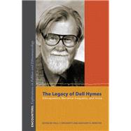 The Legacy of Dell Hymes by Kroskrity, Paul V.; Webster, Anthony K., 9780253019417