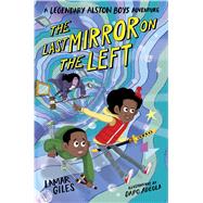 The Last Mirror on the Left by Giles, Lamar; Adeola, Dapo, 9780358129417