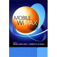 Mobile WiMAX by Chen, Kwang-Cheng; de Marca, J. Roberto B., 9780470519417