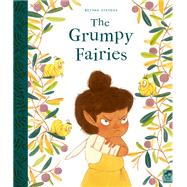 The Grumpy Fairies by Stevens, Bethan, 9780711249417