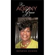 From Agony to Grace by Evans, Geneva, 9781450239417