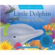 Little Dolphin Sings a Song by Pledger, Maurice; Wood, A. J., 9781626869417