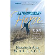 Extraordinary Hope by Wallace, Elizabeth Ann, 9781683509417