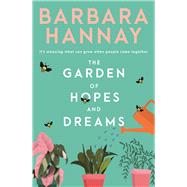 The Garden of Hopes and Dreams by Hannay, Barbara, 9781760899417