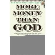 More Money Than God Hedge Funds and the Making of a New Elite by Mallaby, Sebastian, 9780143119418